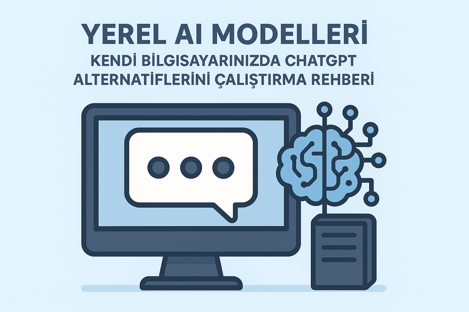 Yerel AI Modelleri: Kendi Bilgisayarınızda ChatGPT Alternatiflerini Çalıştırma Rehberi